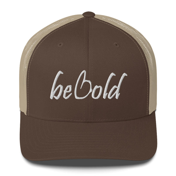 Be Bold Trucker Hat
