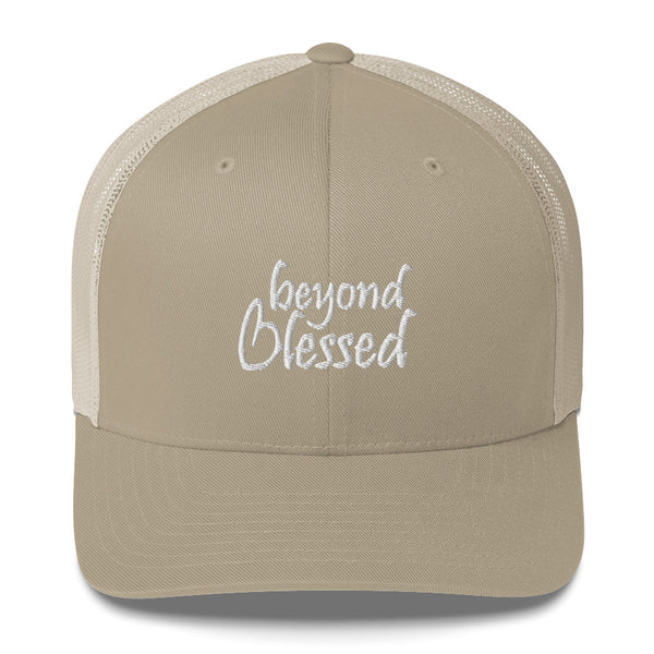 Beyond Blessed Trucker Hat