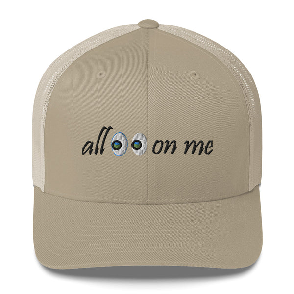 All Eyes On Me Trucker Hat