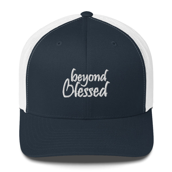 Beyond Blessed Trucker Hat