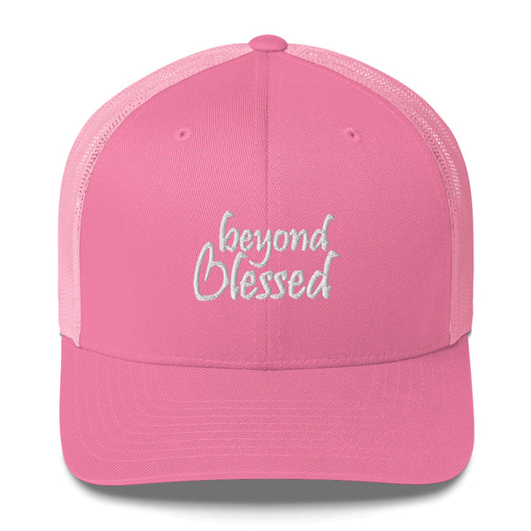 Beyond Blessed Trucker Hat