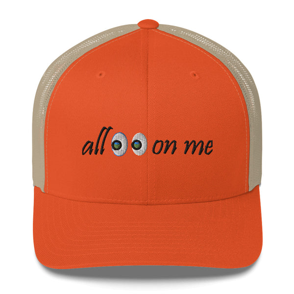 All Eyes On Me Trucker Hat