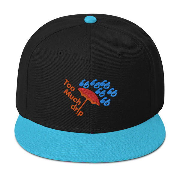 TOO MUCH DRIP Snapback Hat