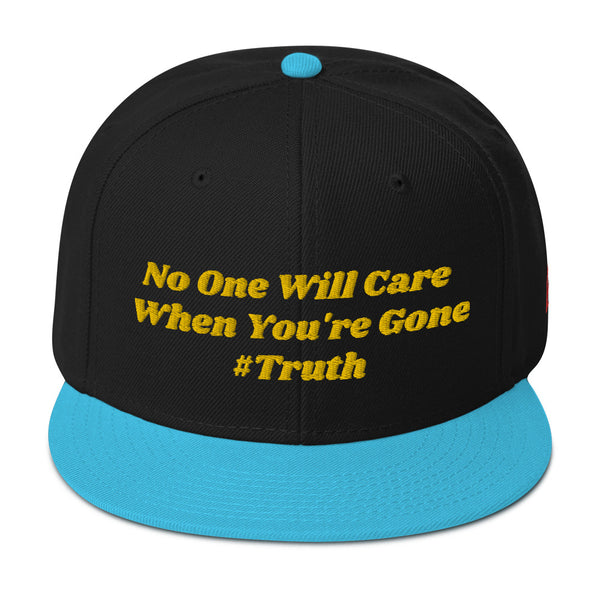 No One Cares #Truth Snapback Hat