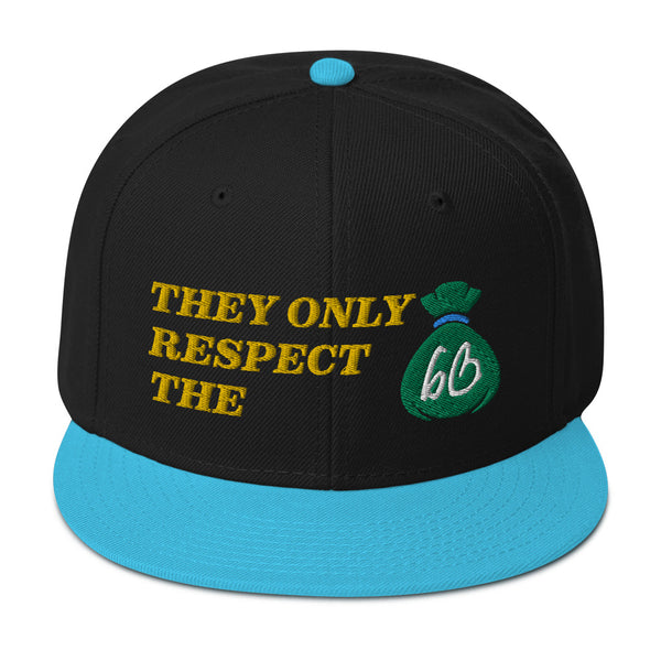 They Only Respect The Bag Snapback Hat