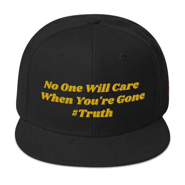 No One Cares #Truth Snapback Hat