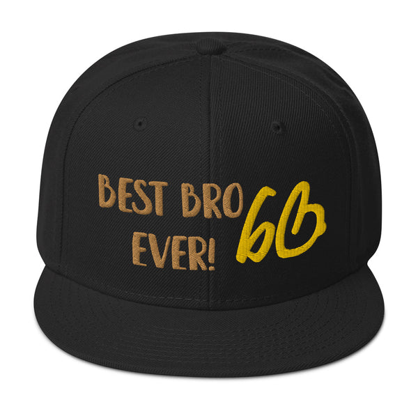Best Bro Ever! Snapback Hat
