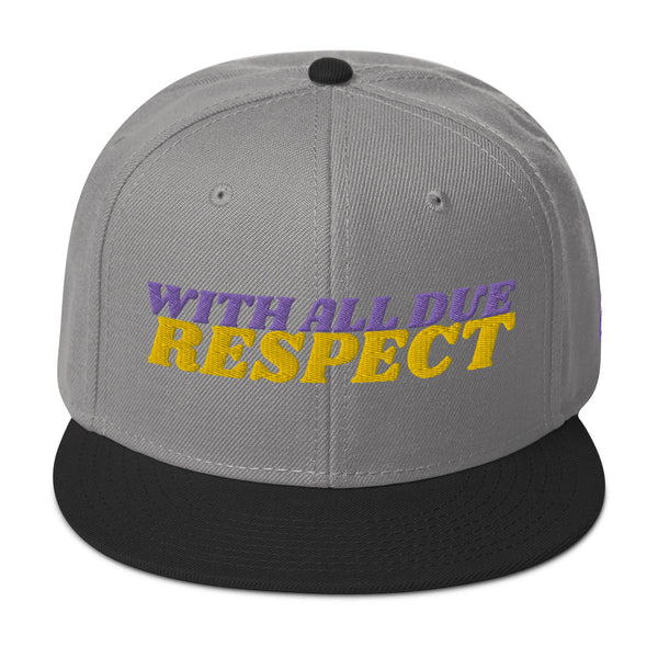 WITH ALL DUE RESPECT Snapback Hat