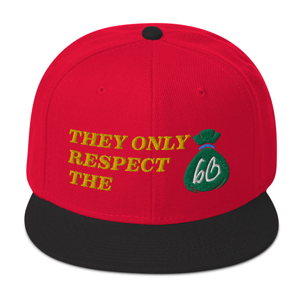 They Only Respect The Bag Snapback Hat