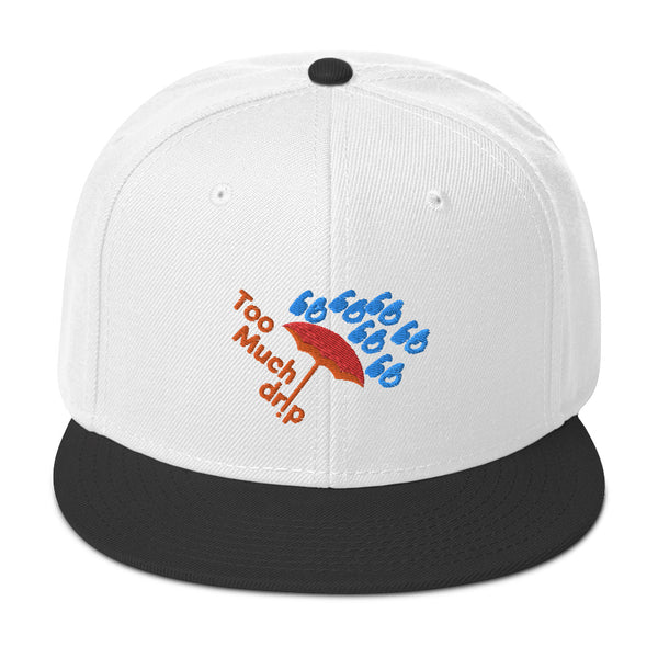 TOO MUCH DRIP Snapback Hat