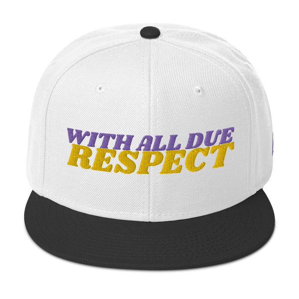 WITH ALL DUE RESPECT Snapback Hat