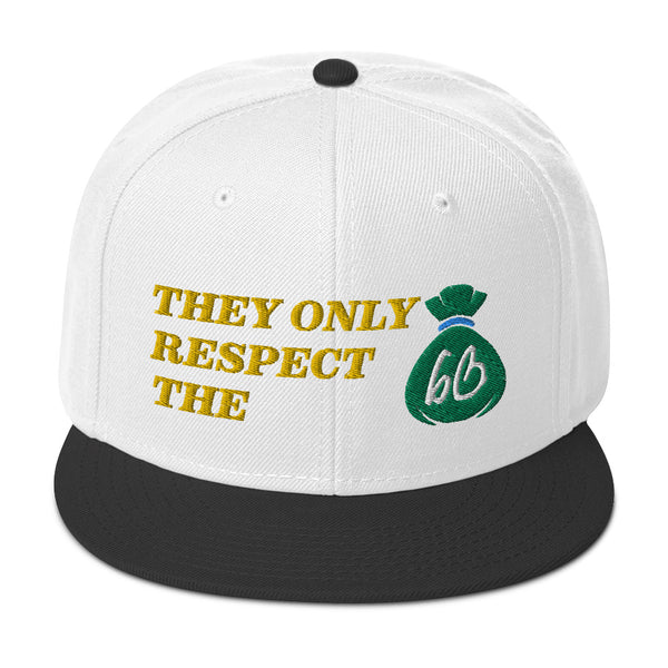 They Only Respect The Bag Snapback Hat