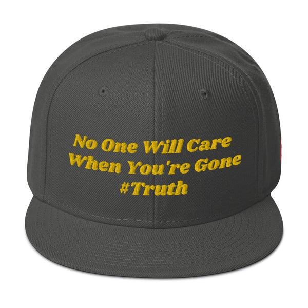 No One Cares #Truth Snapback Hat