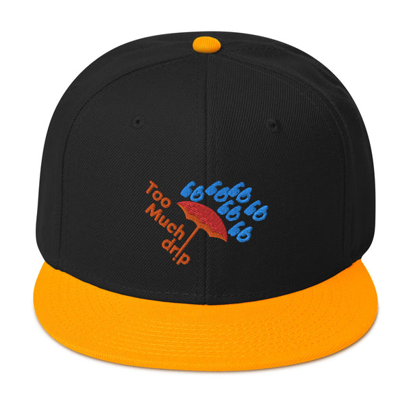 TOO MUCH DRIP Snapback Hat