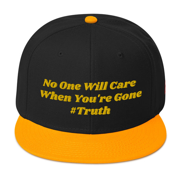 No One Cares #Truth Snapback Hat