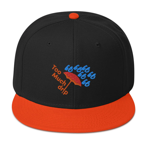 TOO MUCH DRIP Snapback Hat