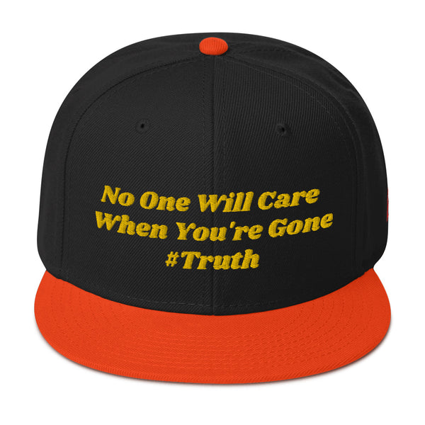 No One Cares #Truth Snapback Hat