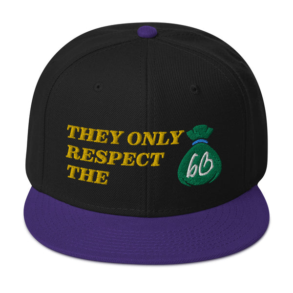 They Only Respect The Bag Snapback Hat
