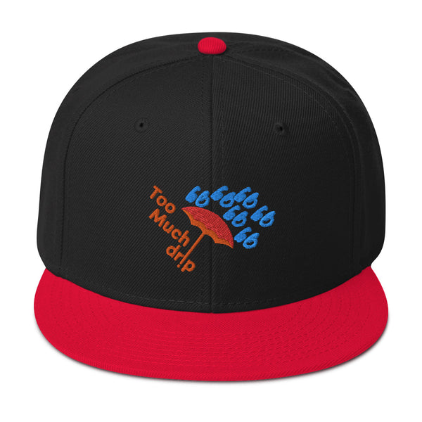 TOO MUCH DRIP Snapback Hat