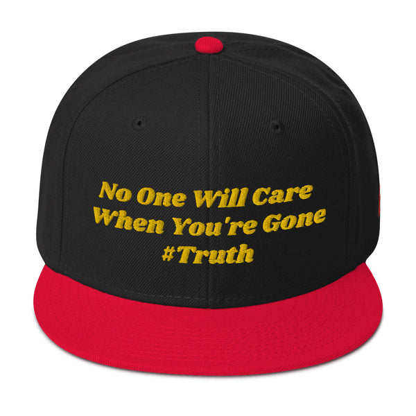 No One Cares #Truth Snapback Hat