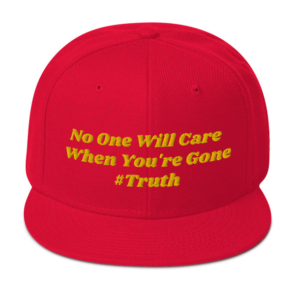 No One Cares #Truth Snapback Hat