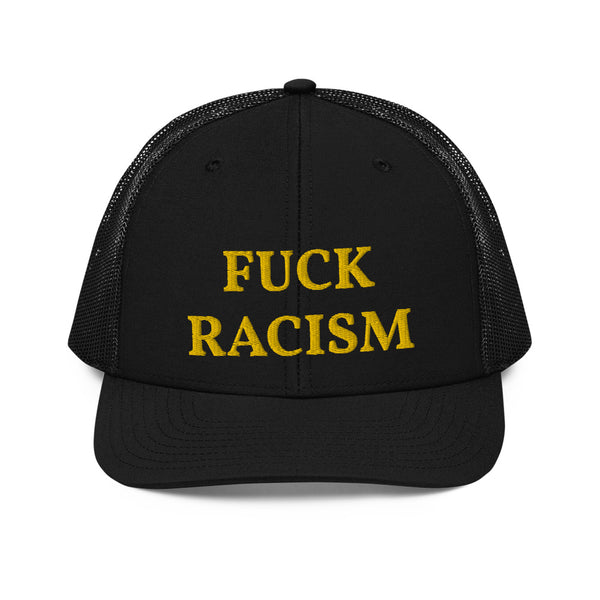 FUCK RACISM Trucker Hat