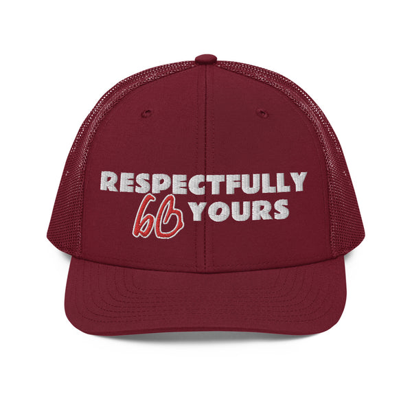 RESPECTFULLY YOURS Trucker Hat