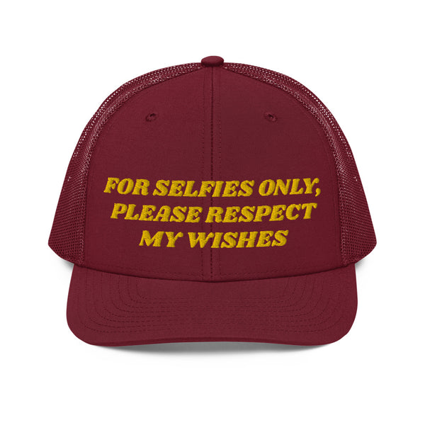 FOR SELFIES ONLY Trucker Hat