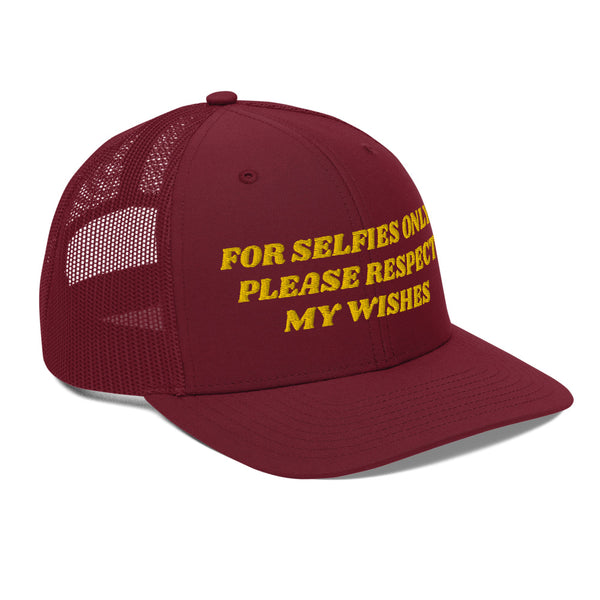 FOR SELFIES ONLY Trucker Hat