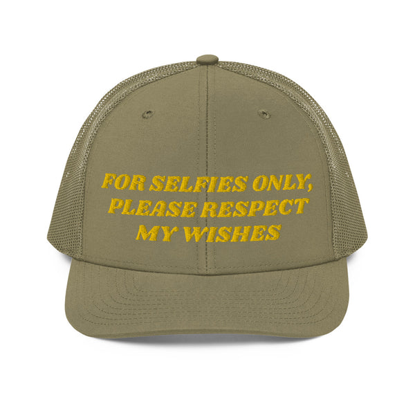 FOR SELFIES ONLY Trucker Hat