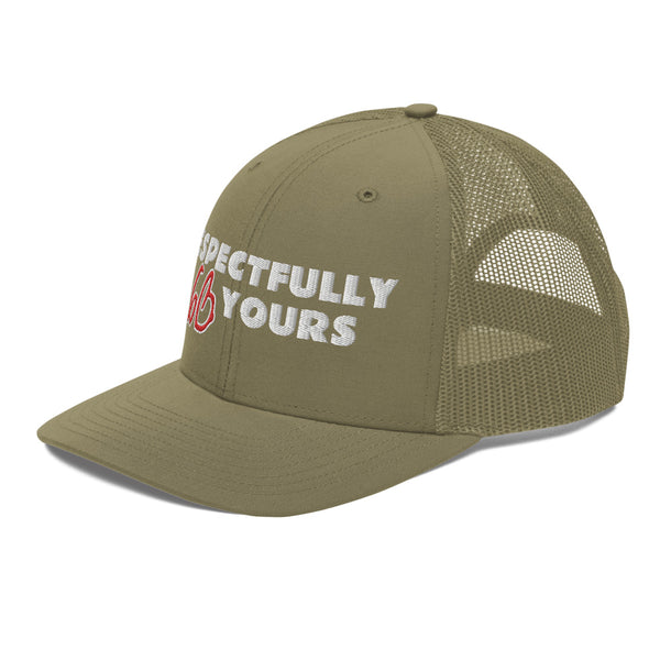 RESPECTFULLY YOURS Trucker Hat