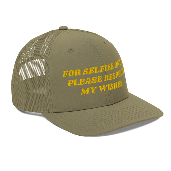 FOR SELFIES ONLY Trucker Hat