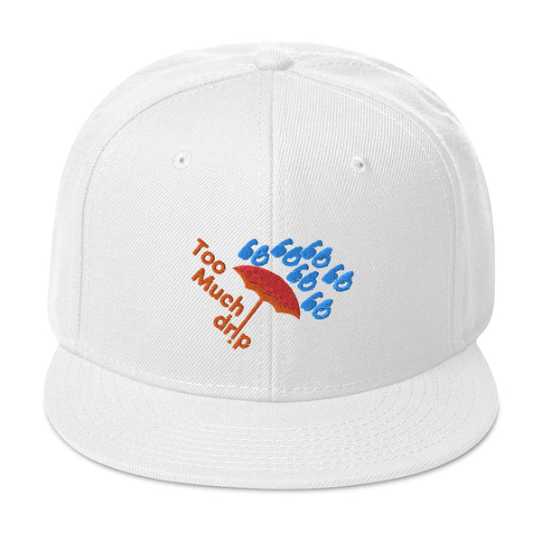 TOO MUCH DRIP Snapback Hat