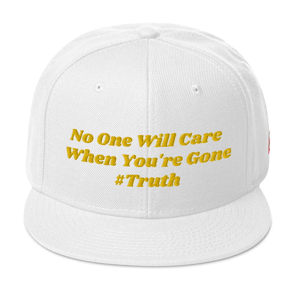 No One Cares #Truth Snapback Hat