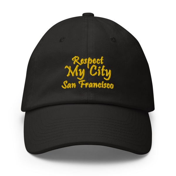 Respect My City San Francisco Cotton Dad Hat