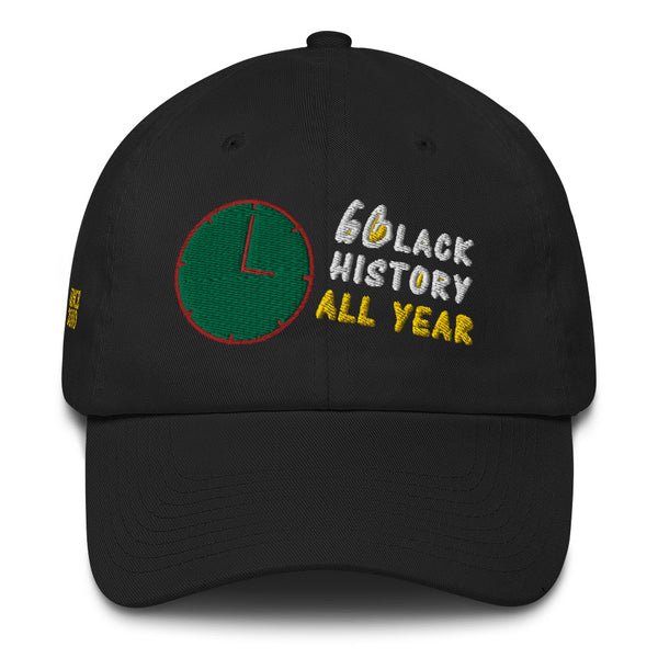 Black History All Year Cotton Dad Hat