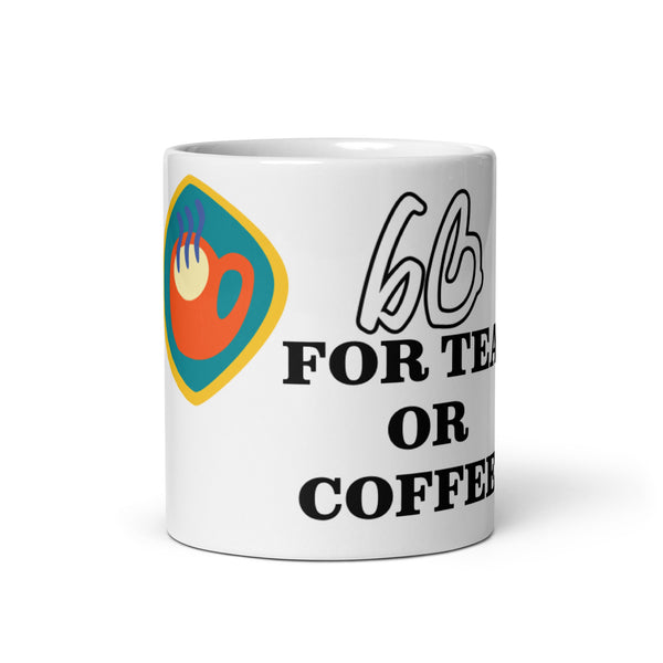 FOR TEA OR COFFEE White Glossy Mug